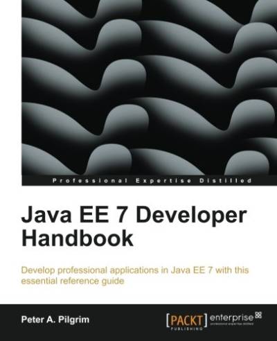 دانلود کتاب Java EE 7 Developer Handbook: Develop professional applications in with this essential reference guide