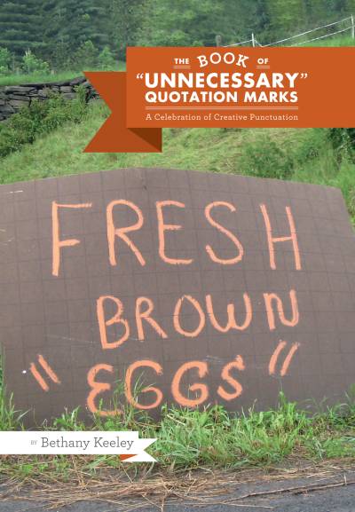 دانلود کتاب The book of “unnecessary” quotation marks: a celebration creative punctuation