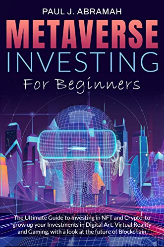 دانلود کتاب Metaverse Investing For Beginners: The Ultimate Guide to in NFT and Crypto