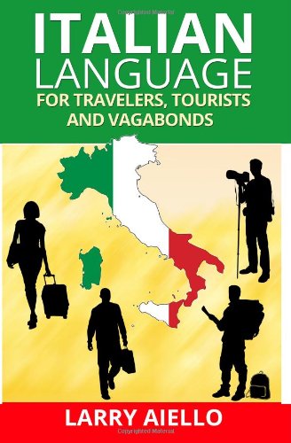 دانلود کتاب Italian Language for Travelers, Tourists and Vagabonds