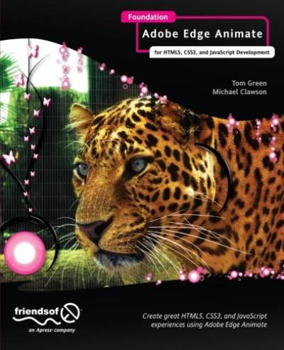 دانلود کتاب Foundation Adobe Edge Animate: for HTML5, CSS3, and JavaScript Development
