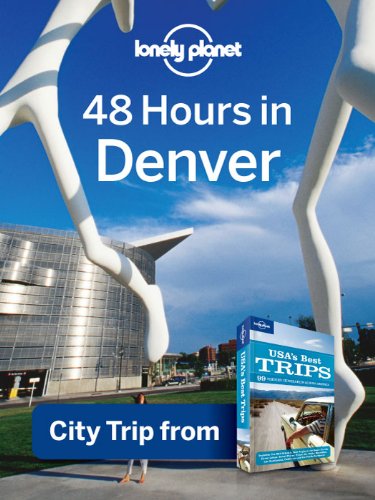 دانلود کتاب Lonely Planet 48 Hours in Denver: City Trip from USA’s Best Trips Travel Guide