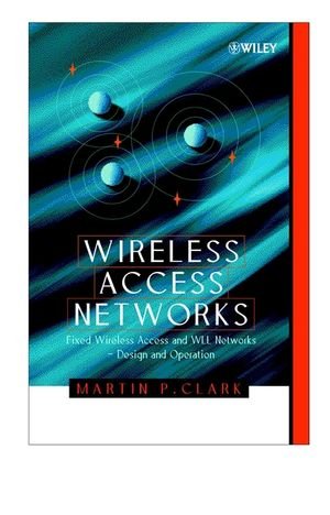 دانلود کتاب Wireless Access Networks: Fixed and WLL Networks — Design Operation