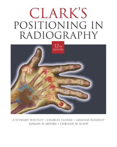 دانلود کتاب Clark’s Positioning in Radiography 12Ed