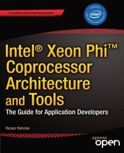 دانلود کتاب Intel® Xeon Phi™ Coprocessor Architecture and Tools: The Guide for Application Developers