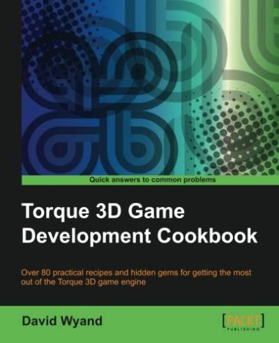 دانلود کتاب Torque 3D Game Development Cookbook