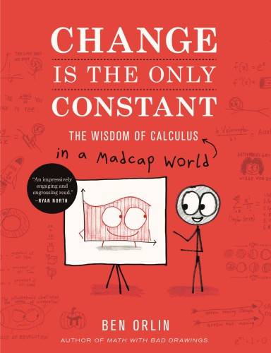 دانلود کتاب Change Is the Only Constant: Wisdom of Calculus in a Madcap World