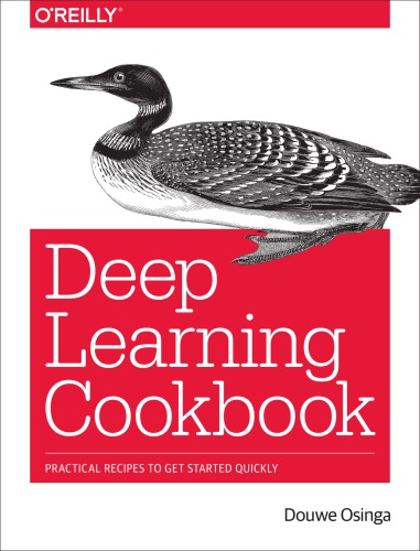 دانلود کتاب Deep learning cookbook practical recipes to get started quickly