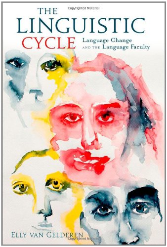 دانلود کتاب The Linguistic Cycle: Language Change and Faculty