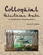 دانلود کتاب Colloquial Palestinian Arabic: An Introduction to the Spoken Dialect (Arabic Edition