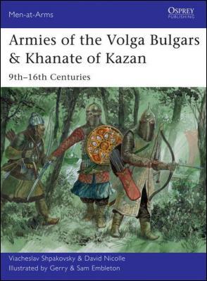 دانلود کتاب Armies of the Volga Bulgars & Khanate Kazan