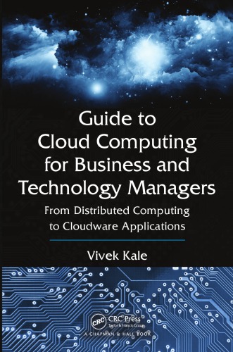 دانلود کتاب Guide to Cloud Computing for Business and Technology Managers: From Distributed Cloudware Applications