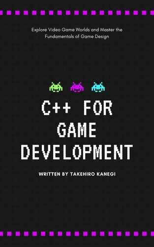 دانلود کتاب C++ for Game Development A Comprehensive Guide 2024