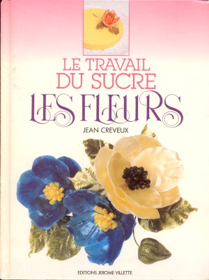 دانلود کتاب Le Travail Du Sucre Les Fleurs