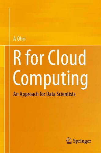 دانلود کتاب R for Cloud Computing: An Approach Data Scientists