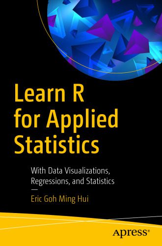 دانلود کتاب Learn R for Applied Statistics: With Data Visualizations, Regressions, and Statistics