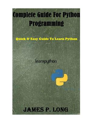 دانلود کتاب Complete Guide For Python Programming: Quick & Easy To Learn