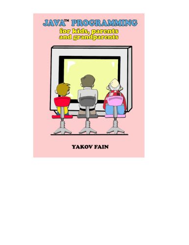 دانلود کتاب Java Programming for Kids, Parents and Grandparents