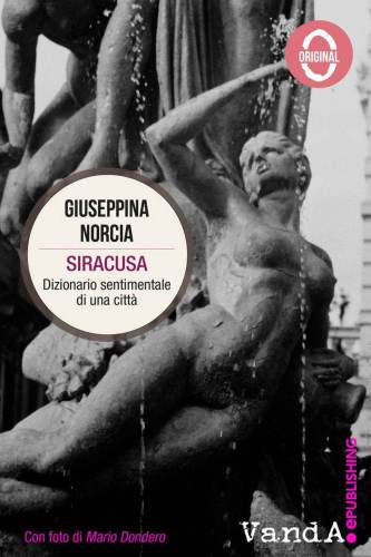 دانلود کتاب Siracusa Dizionario sentimentale di una città