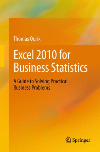 دانلود کتاب Excel 2010 for Business Statistics: A Guide to Solving Practical Problems