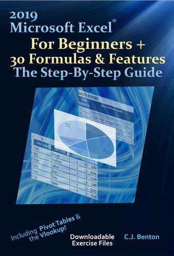 دانلود کتاب 2019 Microsoft Excel For Beginners + 30 Formulas & Features The Step-By-Step Guide