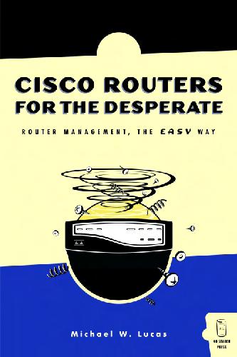 دانلود کتاب Cisco Routers For The Desperate