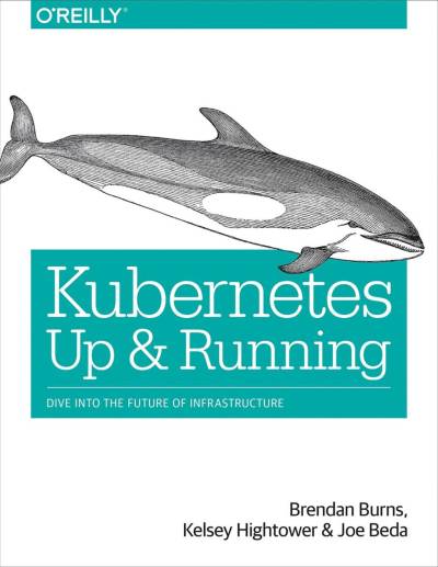 دانلود کتاب Kubernetes: Up and Running