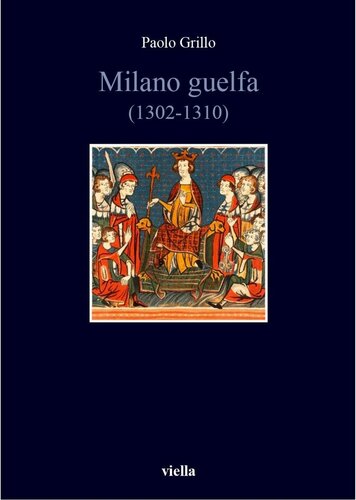 دانلود کتاب Milano guelfa (1302-1310)