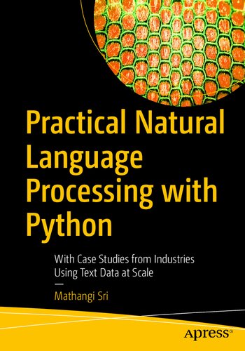 دانلود کتاب Practical Natural Language Processing with Python: Case Studies from Industries Using Text Data at Scale