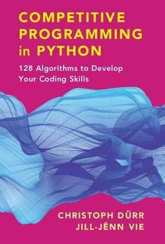 دانلود کتاب Competitive Programming in Python: 128 Algorithms to Develop Your Coding Skills