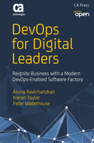 دانلود کتاب DevOps for Digital Leaders: Reignite Business with a Modern DevOps-Enabled Software Factory