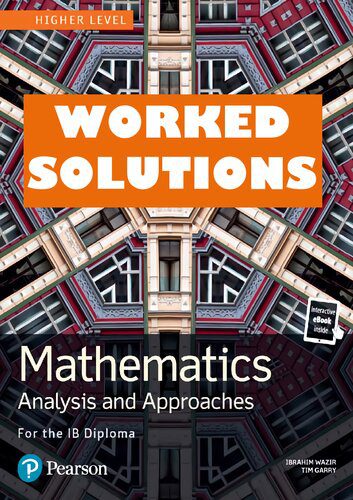 دانلود کتاب Mathematics Analysis and Approaches for the IB Diploma Higher Level Worked Solutions