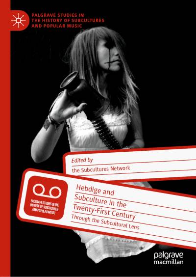 دانلود کتاب Hebdige and Subculture in the Twenty-First Century