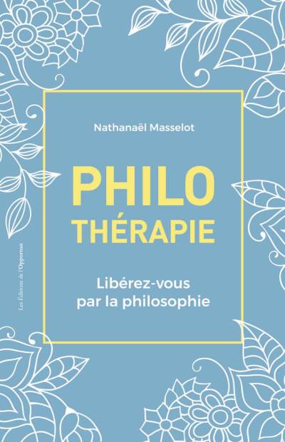 دانلود کتاب Philothérapie – Libérez-vous par la philosophie (French Edition)