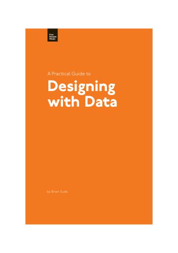 دانلود کتاب A Practical Guide to Designing with Data