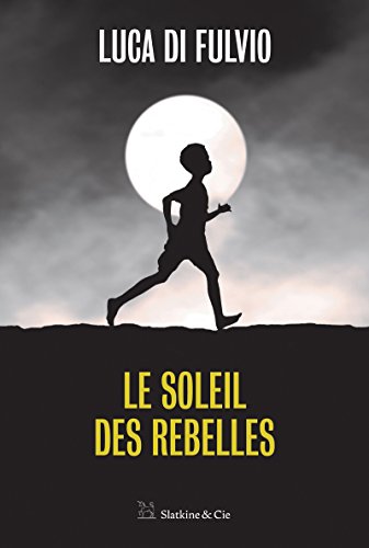 دانلود کتاب Le soleil des rebelles