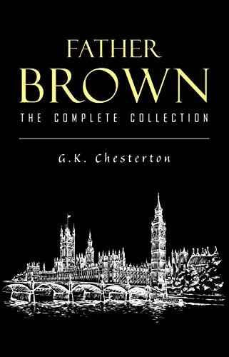 دانلود نسخه کامل کتاب زبان اصلی Father Brown Complete Murder Mysteries: The Innocence of Father Brown, The Wisdom of Father Brown, The Donnington Affair… Kindle Edition
