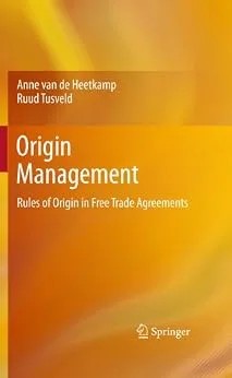 دانلود نسخه کامل کتاب زبان اصلی Origin Management: Rules of Origin in Free Trade Agreements