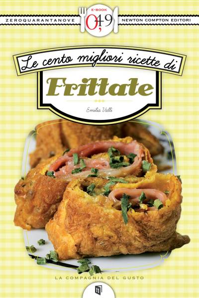 دانلود کتاب Le cento migliori ricette di frittate