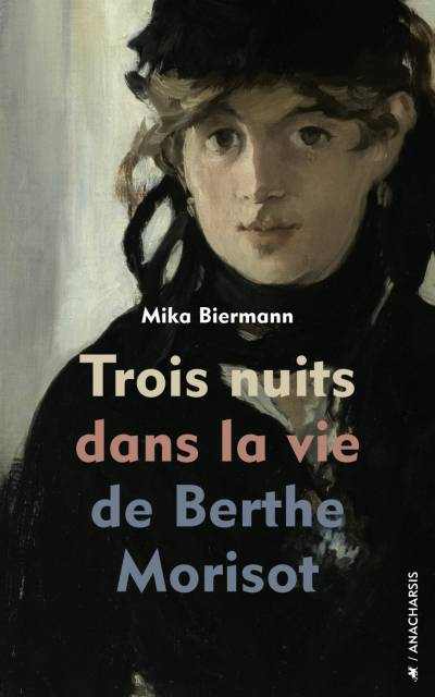 دانلود کتاب Trois nuits dans la vie de Berthe Morisot