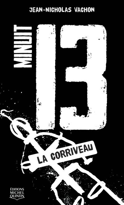 دانلود کتاب Minuit 13 – La Corriveau