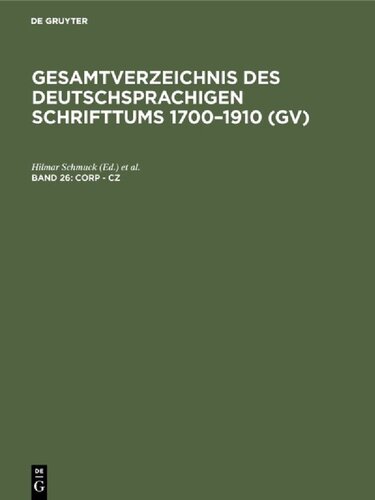 دانلود کتاب Gesamtverzeichnis des deutschsprachigen Schrifttums: 026: Corp – Cz