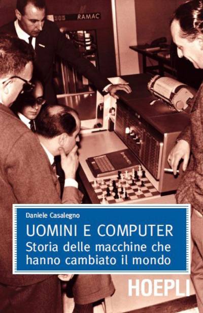 دانلود کتاب Uomini e computer: Storia delle macchine che hanno cambiato il mondo (Matematica) (Italian Edition)
