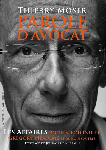 دانلود کتاب Parole d’avocat : Les affaires Grégory, Fourniret, Heaulme, Bodein et quelques autres