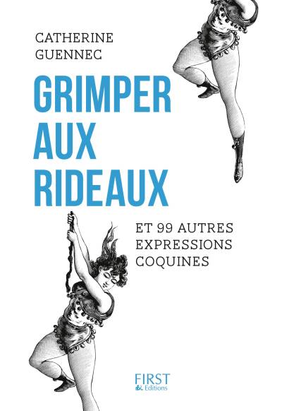 دانلود کتاب Grimper aux rideaux et 99 autres expressions coquines