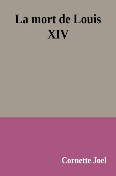 دانلود کتاب La mort de Louis XIV