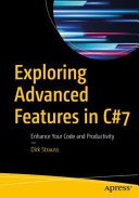 دانلود کتاب Exploring Advanced Features in C#: Enhance Your Code and Productivity