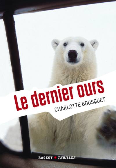 دانلود کتاب Thriller/Bousquet,Charlotte//Le dernier ours – Bousquet,Charlotte