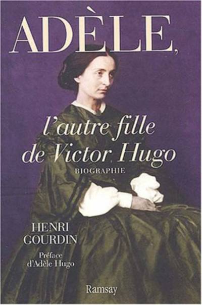 دانلود کتاب Adèle, l’autre fille de Victor Hugo