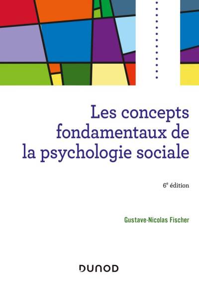 دانلود کتاب Les concepts fondamentaux de la psychologie sociale (6e éd)